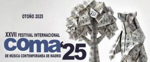 XXVII Festival Internacional de Música Contemporánea de Madrid COMA’25