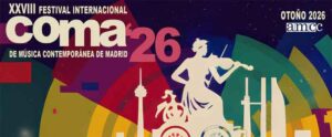 XXVIII Festival Internacional de Música Contemporánea de Madrid COMA’26